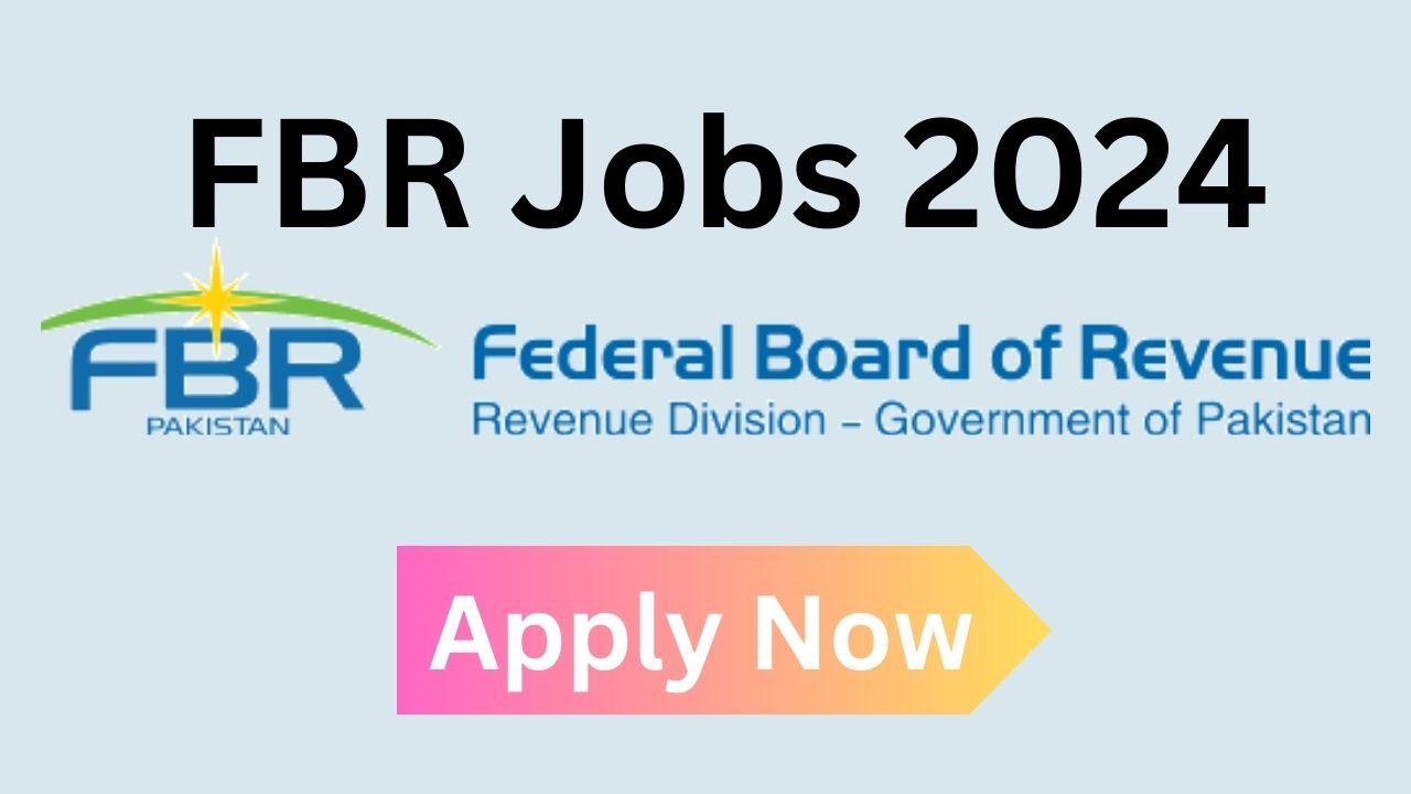 FBR Jobs 2024 - FBR Jobs Online Apply 2024