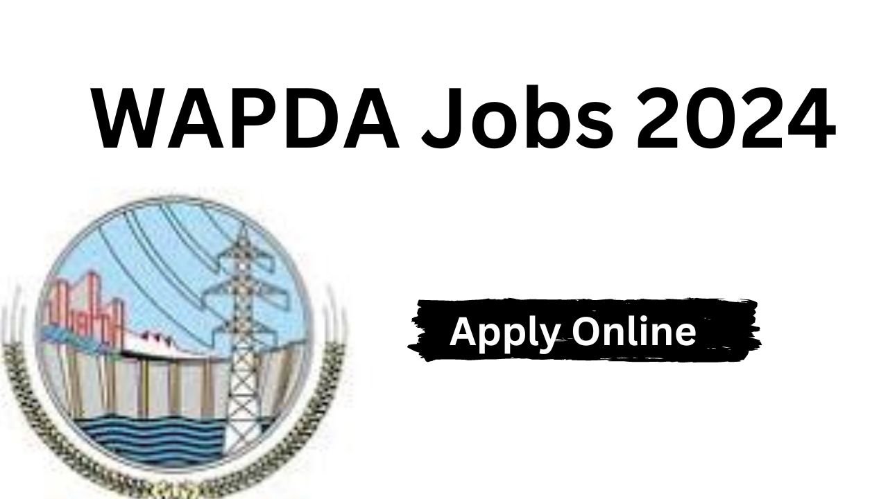 Latest WAPDA Jobs 2024 Online Apply