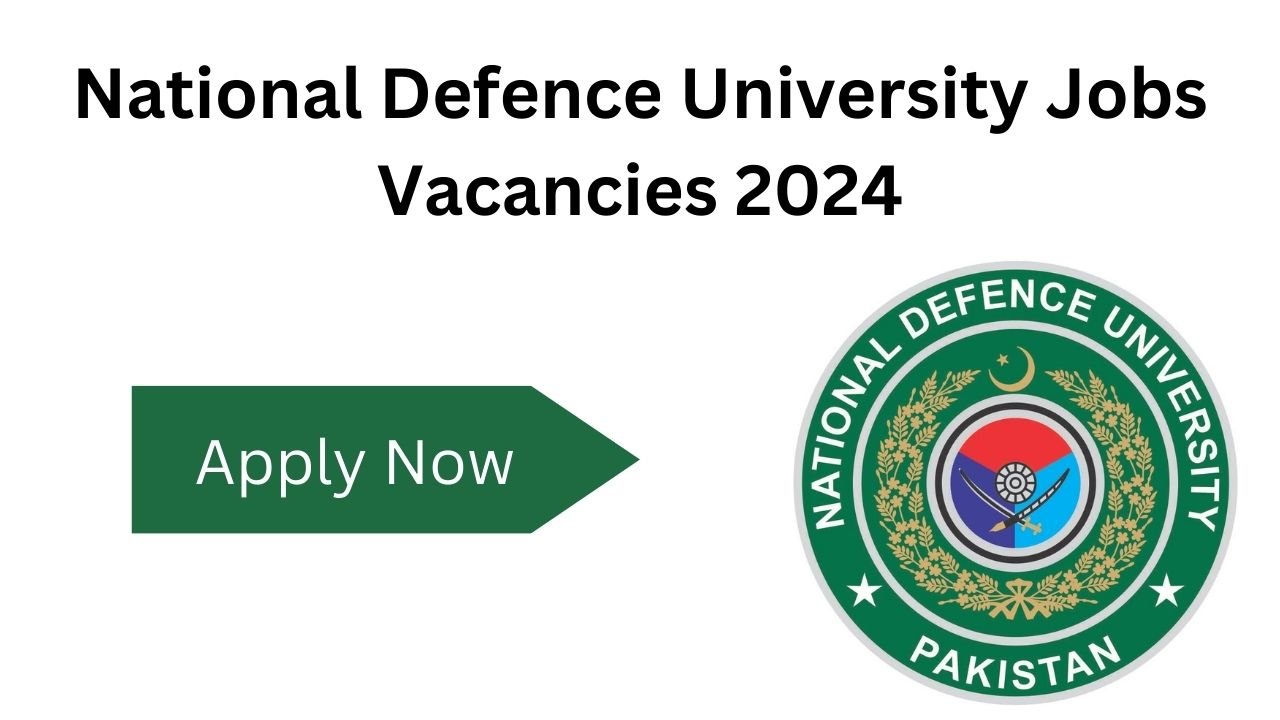 National Defence University Jobs Vacancies 2024