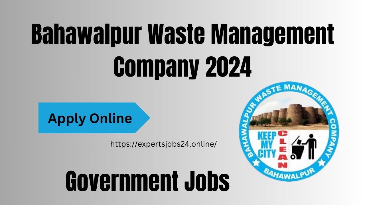 Government Jobs in Bahawalpur Waste Management Company 2024